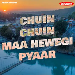 Chuin Chuin Maa Hewegi Pyaar